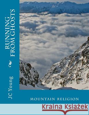 Running From Ghosts: Religion Young, Jc 9781519193742 Createspace Independent Publishing Platform - książka