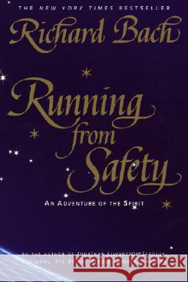Running from Safety: An Adventure of the Spirit Richard Bach 9780385315289 Delta - książka
