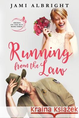 Running From the Law Jami Albright 9781736448755 Jami Crumpton - książka