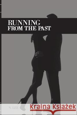 Running From the Past Lee, N. 9781507651070 Createspace - książka