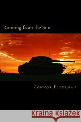 Running from the Sun: A NaNoWriMo book Peterman, Connor Patrick 9781514162712 Createspace - książka