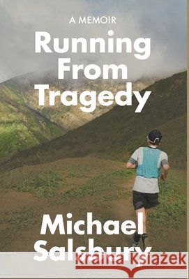 Running From Tragedy Michael Salsbury 9798989614240 Genesis Publishing House - książka