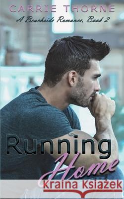Running Home Thorne, Carrie 9781734298628 Thorny Books - książka