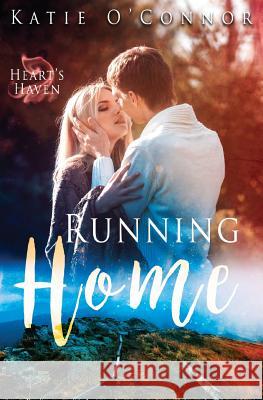 Running Home Katie O'Connor 9781775223368 Snarky Heart Press - książka