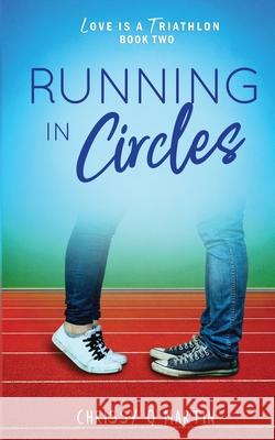 Running in Circles Chrissy Q. Martin 9781735452715 Swimmer Girl Books - książka