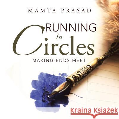 Running In Circles: Making ends meet Prasad, Mamta 9781482851182 Partridge India - książka