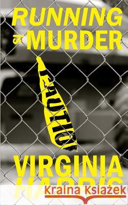 Running is Murder Harris, Virginia 9781500937041 Createspace - książka