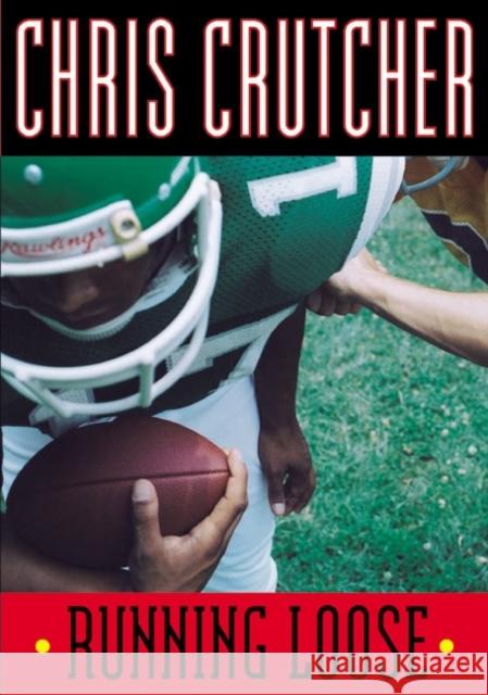 Running Loose Chris Crutcher 9780060094911 Greenwillow Books - książka