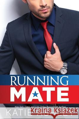 Running Mate Katie Ashley 9781544273877 Createspace Independent Publishing Platform - książka