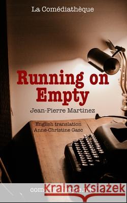 Running on Empty Anne-Christine Gasc Jean-Pierre Martinez 9781091113466 Independently Published - książka