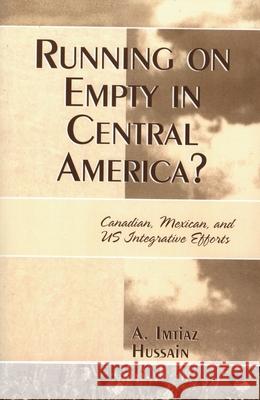 Running on Empty in Central America? Imitaz Hussain 9780761832850 University Press of America - książka