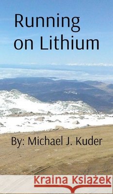 Running on Lithium Kuder, Michael Justin 9798348557126 Poetmjjk - książka