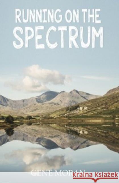 Running on the Spectrum Gene Moran   9781915439208 Candy Jar Books - książka