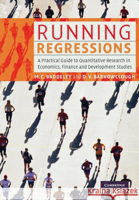 Running Regressions: A Practical Guide to Quantitative Research in Economics, Finance and Development Studies Baddeley, Michelle C. 9780521603089 Cambridge University Press - książka