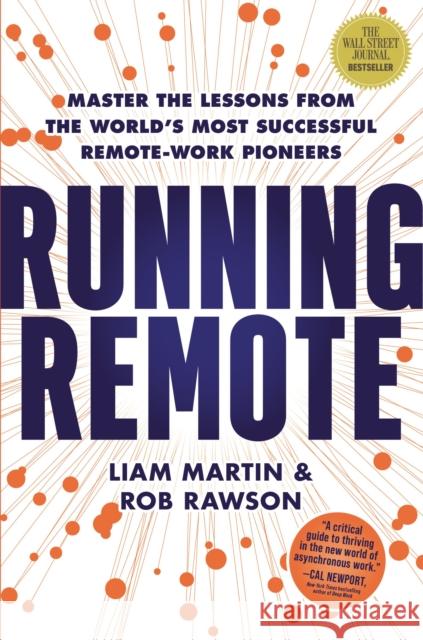 Running Remote: Master the Lessons from the World’s Most Successful Remote-Work Pioneers Rob Rawson 9781400232147 HarperCollins Leadership - książka