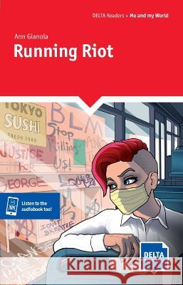 Running Riot: Reader with audio and digital extras Ann Gianola 9783125011359 Delta Publishing by Klett - książka