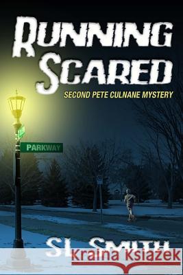 Running Scared: The Second Pete Culnane Mystery S. L. Smith 9780996464024 Sightline Press - książka