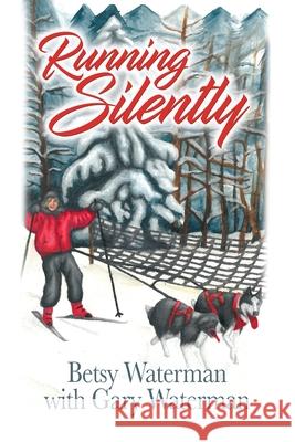 Running Silently Gary Waterman Betsy Waterman 9781734193220 Simply Pets, LLC - książka