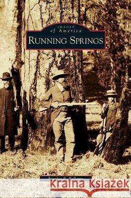 Running Springs Stanley E Bellamy 9781531628505 Arcadia Publishing Library Editions - książka