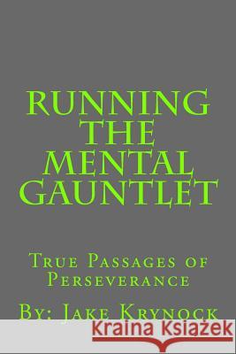 Running the Mental Gauntlet Jake Krynock 9781543119749 Createspace Independent Publishing Platform - książka