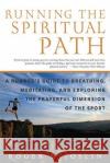 Running the Spiritual Path R. D. Joslin 9780312308865 St Martin's Press