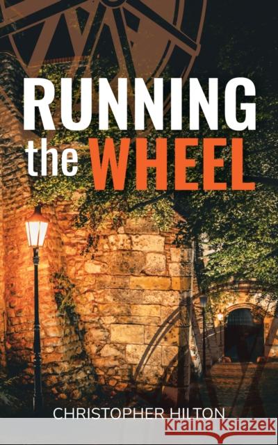 Running the Wheel Christopher Hilton 9781788159456 Onwards and Upwards - książka
