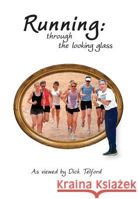 Running: through the looking glass Telford, Dick 9780994355898 Echo Books - książka