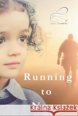 Running to Never Larinna Chandler 9781973936152 Createspace Independent Publishing Platform - książka