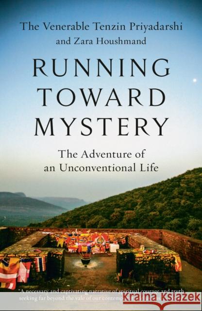 Running Toward Mystery: The Adventure of an Unconventional Life Tenzin Priyadarshi Zara Houshmand 9781984819871 Random House Trade - książka