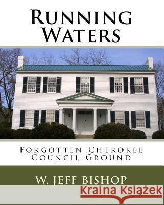 Running Waters W. Jeff Bishop 9781539143994 Createspace Independent Publishing Platform - książka