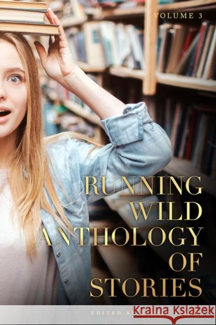 Running Wild Anthology of Stories, Volume 4, Book 2 Benjamin White 9781947041745 Running Wild Press - książka