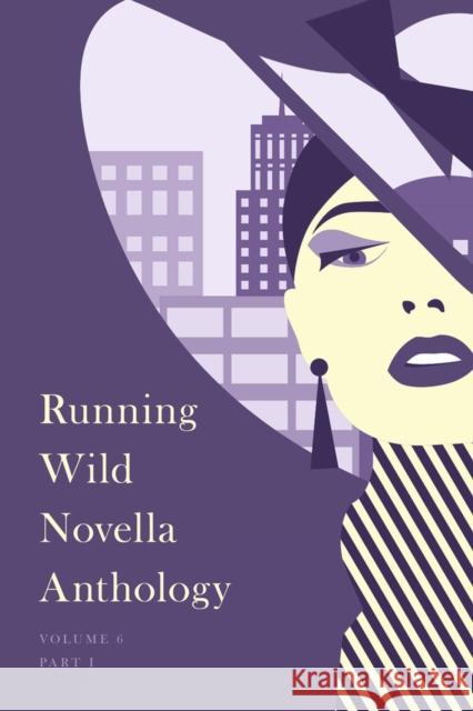 Running Wild Novella Anthology, Volume 6: Book 1 David Claeson Lisa Kastner Syrena Clark 9781955062374 Running Wild Press - książka