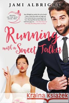 Running with a Sweet Talker Jami Albright 9781736448748 Jami Crumpton - książka