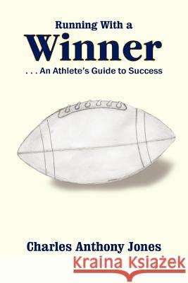 Running With a Winner Charles Anthony Jones 9781420817720 Authorhouse - książka