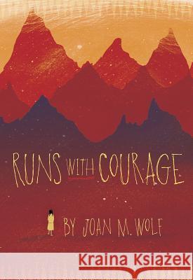 Runs with Courage Joan M. Wolf 9781585369850 Sleeping Bear Press - książka