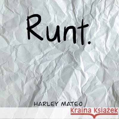 Runt. Harley Mateo 9798369426135 Xlibris Us - książka