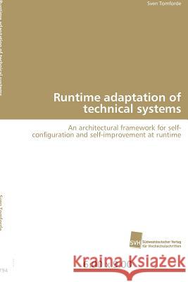 Runtime adaptation of technical systems Tomforde Sven 9783838131337 S Dwestdeutscher Verlag F R Hochschulschrifte - książka