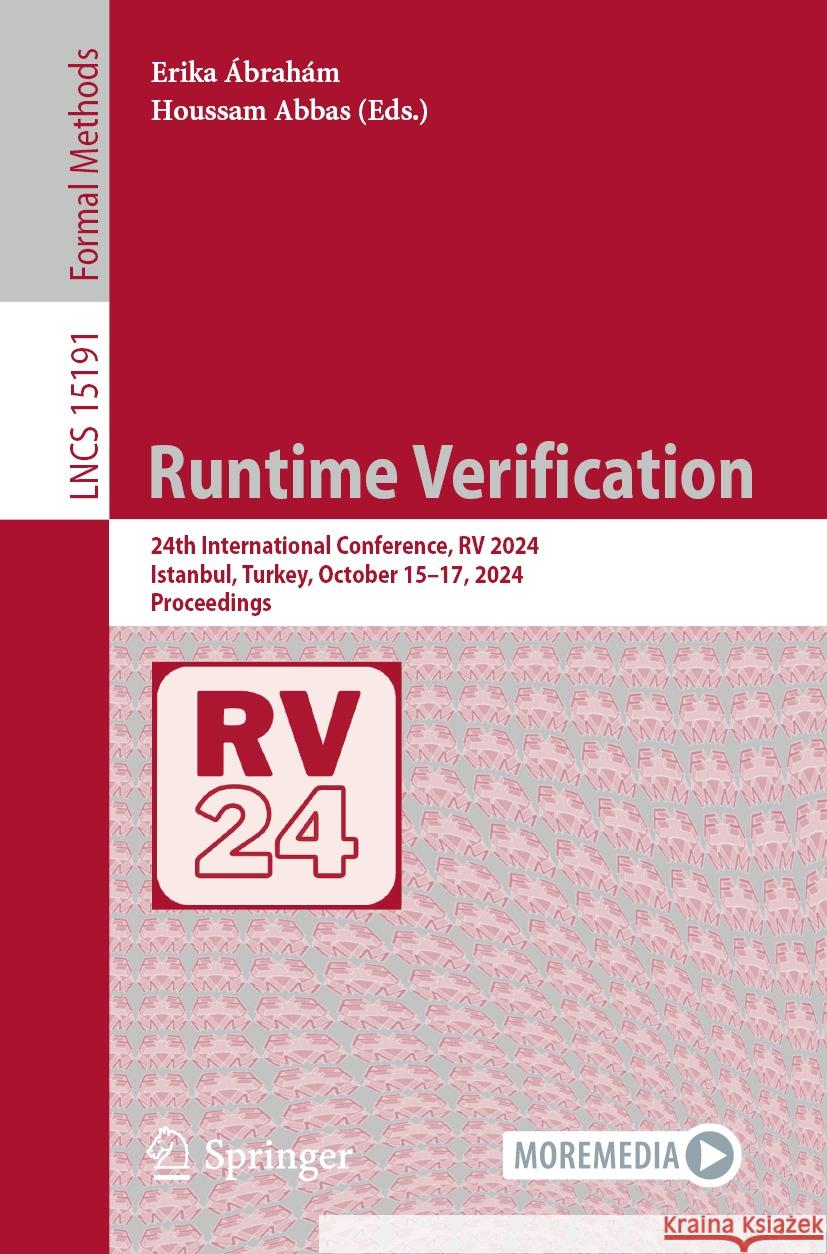 Runtime Verification: 24th International Conference, RV 2024, Istanbul, Turkey, October 15-17, 2024, Proceedings Erika ?brah?m Houssam Abbas 9783031742330 Springer - książka