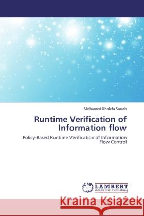 Runtime Verification of Information flow Sarrab, Mohamed Khalefa 9783845432748 LAP Lambert Academic Publishing - książka