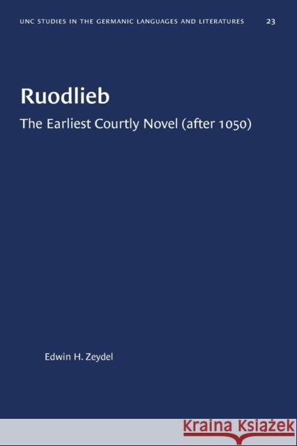 Ruodlieb: The Earliest Courtly Novel (after 1050) Zeydel, Edwin H. 9781469658704 University of North Carolina Press - książka