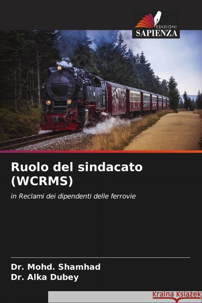 Ruolo del sindacato (WCRMS) Shamhad, Dr. Mohd., Dubey, Dr. Alka 9786204839288 Edizioni Sapienza - książka