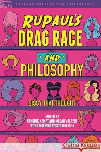 Rupaul's Drag Race and Philosophy: Sissy That Thought Kempt, Hendrik 9780812694789 Open Court - książka