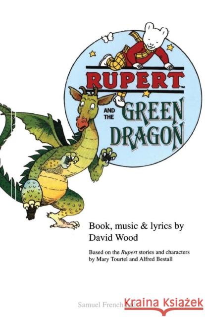 Rupert and the Green Dragon  9780573051135 Samuel French Ltd - książka