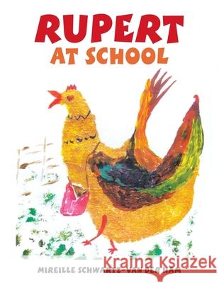 Rupert at School Mireille Schwartz-Van Der Ham 9781504324410 Balboa Press Au - książka