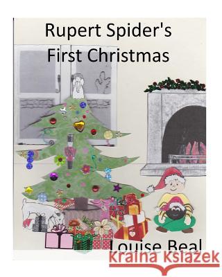 Rupert Spider's First Christmas: More about Sam and Rupert Louise Elizabeth Beal 9781543104936 Createspace Independent Publishing Platform - książka