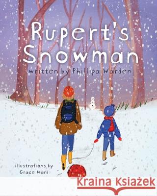 Rupert's Snowman Phillipa Warden 9781948604710 Purple Butterfly Press - książka