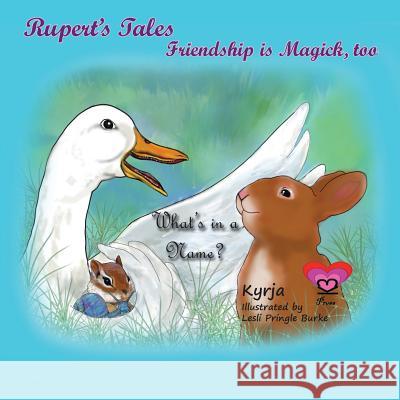 Rupert's Tales: What's in a Name?: Friendship is Magick, too Withers, Kyrja 9781646067183 K3 Press - książka