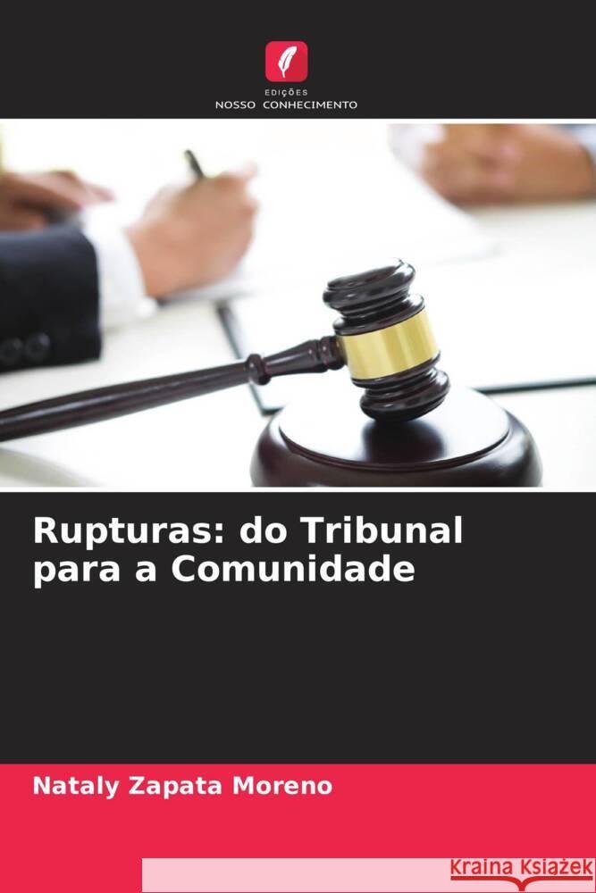 Rupturas: do Tribunal para a Comunidade Zapata Moreno, Nataly 9786204596570 Edições Nosso Conhecimento - książka