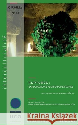 Ruptures: explorations pluridisciplinaires Leveque, Daniel 9782343143910 Editions L'Harmattan - książka