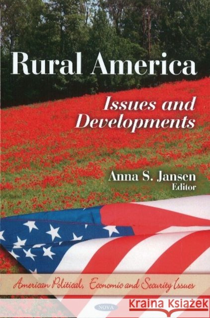 Rural America: Issues & Developments Anna S Jansen 9781617283000 Nova Science Publishers Inc - książka